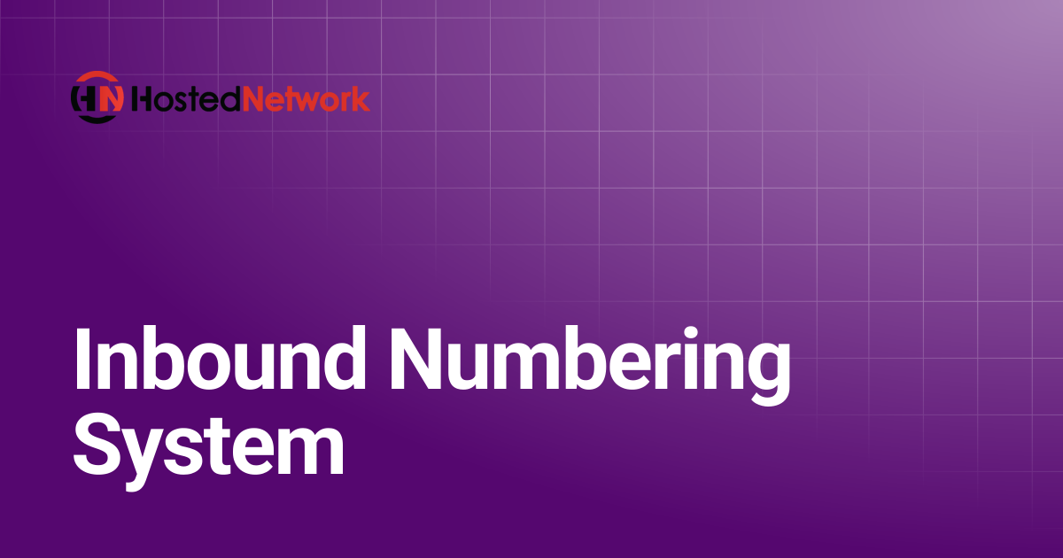 Inbound Numbering System | Hosted Network