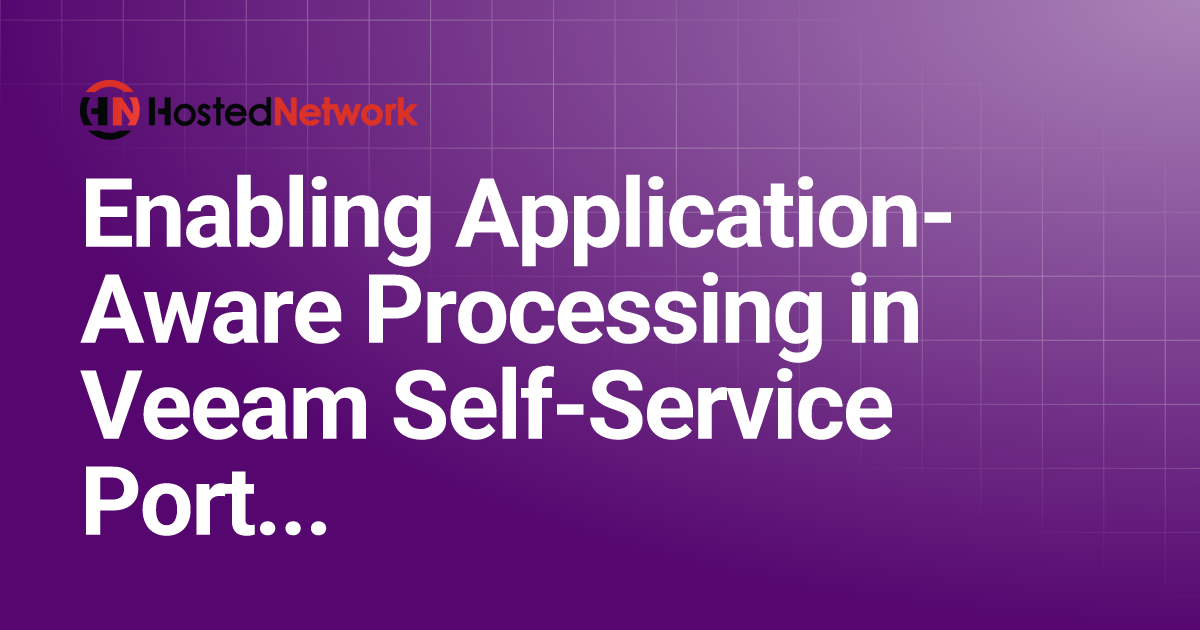 Enabling ApplicationAware Processing in Veeam SelfService Portal